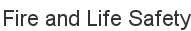 Fire and Life Safety