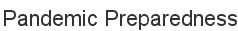 Pandemic Preparedness